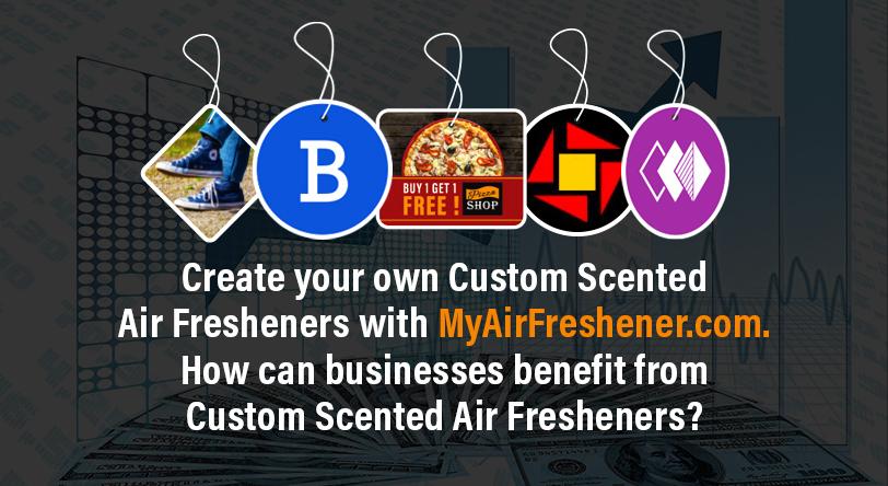 How can businesses benefit from Custom Scented Air Fresheners?