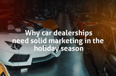 5 Holiday Marketing Ideas for Car Dealerships